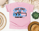 Dad Joke Loading Please Wait Blue graphic tee in Blossom