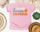 Im Loud Because Im Proud Ball graphic tee in Blossom
