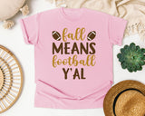 Fall Means Football Yall Brown graphic tee in Blossom