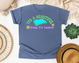 It's A Beautiful Day To Learn graphic tee in Blue Jean
