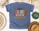 I'm A Teacher What's Your Superpower graphic tee in Blue Jean