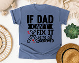 If Dad Can't Fix It We're All Screwed White graphic tee in Blue Jean