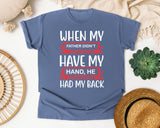 When My Father Didn't Have My Hand He Had My Back White graphic tee in Blue Jean