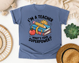 Im A Teacher Whats Your Superpower Books graphic tee in Blue Jean