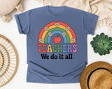 Teachers We Do It All graphic tee in Blue Jean