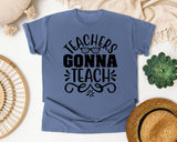 Teachers Gonna Teach graphic tee in Blue Jean