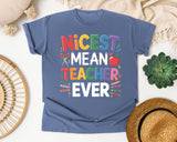 Nicest Mean Teacher Ever graphic tee in Blue Jean