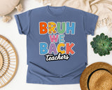 Bruh We Back Teachers graphic tee in Blue Jean