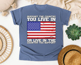 Support The Country You Live In graphic tee in Blue Jean