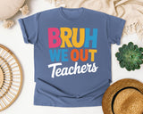 Bruh We Out Teachers graphic tee in Blue Jean