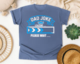 Dad Joke Loading Please Wait White graphic tee in Blue Jean