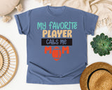 My Favorite Player Calls Me Mom graphic tee in Blue Jean