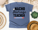 Nacho Average Teacher graphic tee in Blue Jean