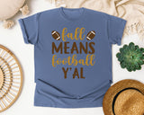 Fall Means Football Yall Brown graphic tee in Blue Jean