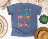 I Admit It You'll Miss Me 6-7 Times This Summer graphic tee in Blue Jean