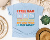 I Tell Dad Jokes Periodically But Only When I'm In My Element graphic tee in Chambray