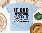 If Dad Can't Fix It We're All Screwed White graphic tee in Chambray