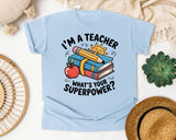 Im A Teacher Whats Your Superpower Books graphic tee in Chambray