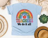 Teachers We Do It All graphic tee in Chambray