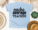 Nacho Average Teacher graphic tee in Chambray