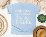 Dad Bod You Mean Father Figure Classic graphic tee in Chambray