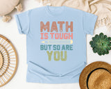 Math Is Tough But So Are You graphic tee in Chambray