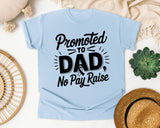 Promoted To Dad No Pay Raise graphic tee in Chambray