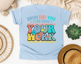 Bruh Did You Even Show Your Work graphic tee in Chambray