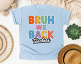 Bruh We Back Teachers graphic tee in Chambray