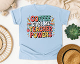 Coffee Gives Me Teacher Powers Grey graphic tee in Chambray