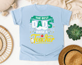 The Best Dads Raise A Teacher graphic tee in Chambray