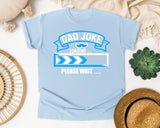 Dad Joke Loading Please Wait White graphic tee in Chambray