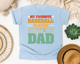 My Favorite Baseball Player Calls Me Dad graphic tee in Chambray