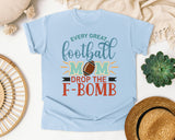 Every Great Football Mom Drops The F-Bomb graphic tee in Chambray