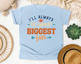 Ill Always Be Your Biggest Fan graphic tee in Chambray