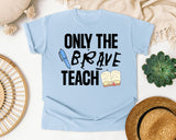 Only The Brave Teach graphic tee in Chambray