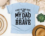 Land Of The Free Because My Dad Was Brave White graphic tee in Chambray