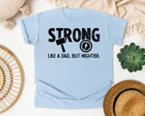 Strong Like A Dad But Mightier Black graphic tee in Chambray