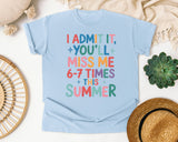 I Admit It You'll Miss Me 6-7 Times This Summer graphic tee in Chambray
