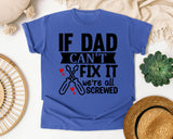 If Dad Can't Fix It We're All Screwed White graphic tee in Flo Blue