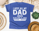I Keep All My Dad Jokes In My Dad-A-Base White graphic tee in Flo Blue
