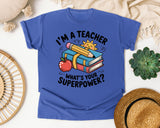 Im A Teacher Whats Your Superpower Books graphic tee in Flo Blue