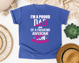I'm A Proud Dad Of A Freaking Awesome Son White graphic tee in Flo Blue