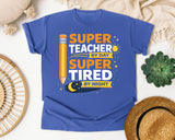 Super Teacher By Day Super Tired By Night graphic tee in Flo Blue