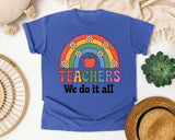 Teachers We Do It All graphic tee in Flo Blue