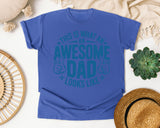 This Is What An Awesome Dad Looks Like Blue graphic tee in Flo Blue