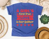 A Girl's First True Love Is Her Father Red graphic tee in Flo Blue