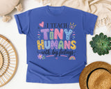 I Teach Tiny Humans With Big Feelings graphic tee in Flo Blue