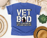 Vet Bod Like A Dad Bod But With More Back Pain graphic tee in Flo Blue