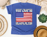 Support The Country You Live In graphic tee in Flo Blue